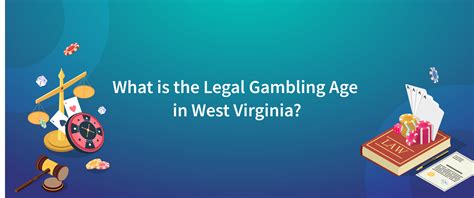 west virginia gambling age  However, if you wish to place a pari-mutuel bet or take part in charitable gambling, the minimum age drops down to 18 years old